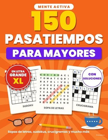 Portada de «150 pasatiempos para mayores en letra grande · Mente activa», Ediciones Descargables